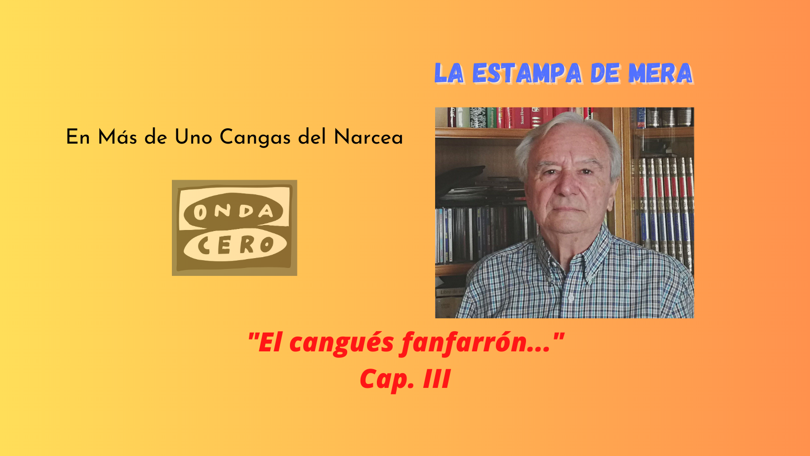 El cangués fanfarrón, parte III El cangués fanfarrón, parte III