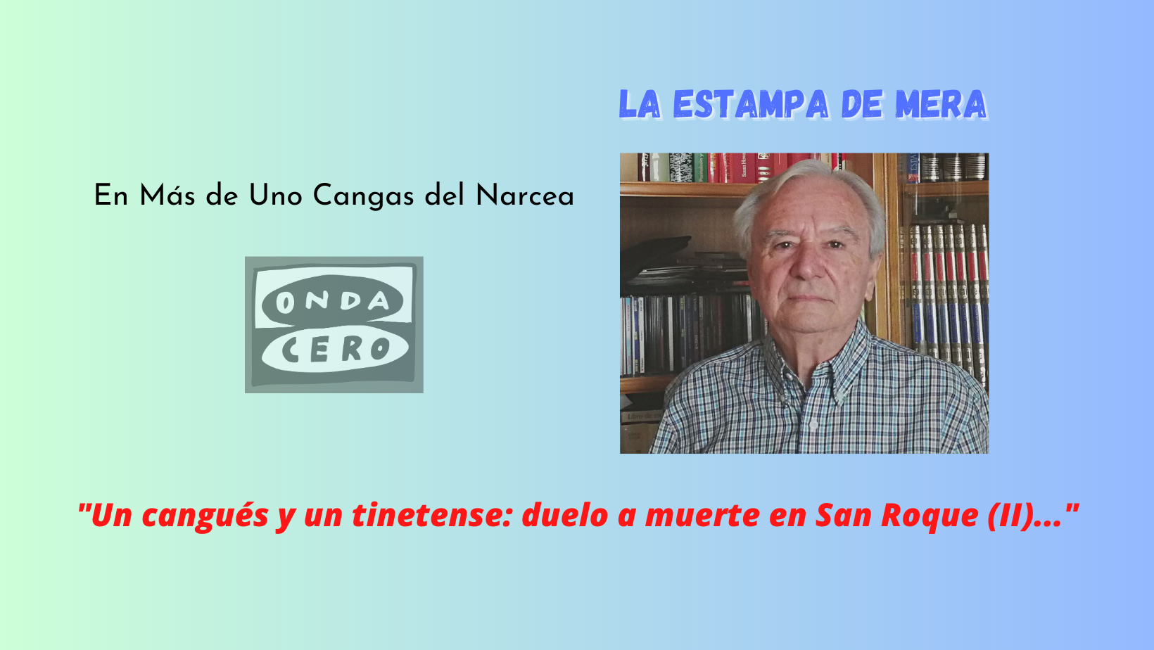 Un cangués y un tinetense: duelo a muerte en San Roque (II) Un cangués y un tinetense: duelo a muerte en San Roque (II)