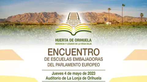 Encuentro de Escuelas Embajadoras del Parlamento Europeo el 4 y 5 de mayo en Orihuela encuentro escuelas