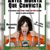 Beatriz Rico llega a Valdepeñas con "Antes Muerta Que Convicta"