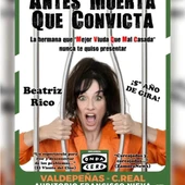Beatriz Rico llega a Valdepeñas con "Antes Muerta Que Convicta" Beatriz Rico llega a Valdepeñas con "Antes Muerta Que Convicta"