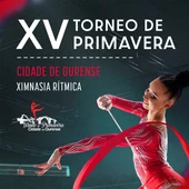 XV Torneo primavera cidade de ourense de gimnasia ritmica XV Torneo primavera cidade de ourense de gimnasia ritmica
