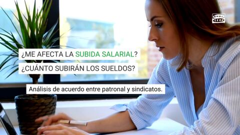  Las claves del acuerdo para subir salarios entre patronal y sindicatos