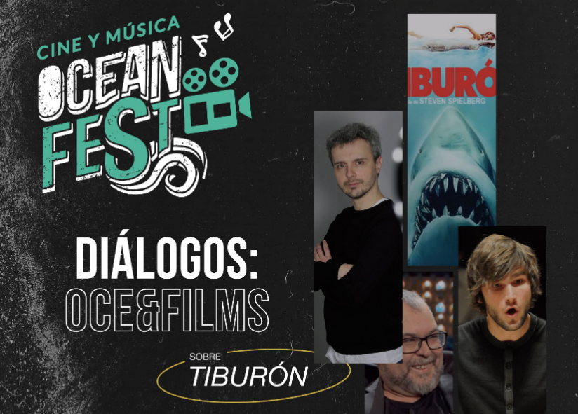 Oce&Films. “Tiburón: la peli que lo cambió todo” Oce&Films. “Tiburón: la peli que lo cambió todo”
