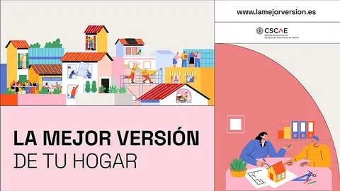 Obras de rehabilitación como vía para mejorar las condiciones de eficiencia energética, accesibilidad, confort y habitabilidad del parque de viviendas de nuestro país Nueva campaña del Consejo Superior de los Colegios de Arquitectos de España (CSCAE)
