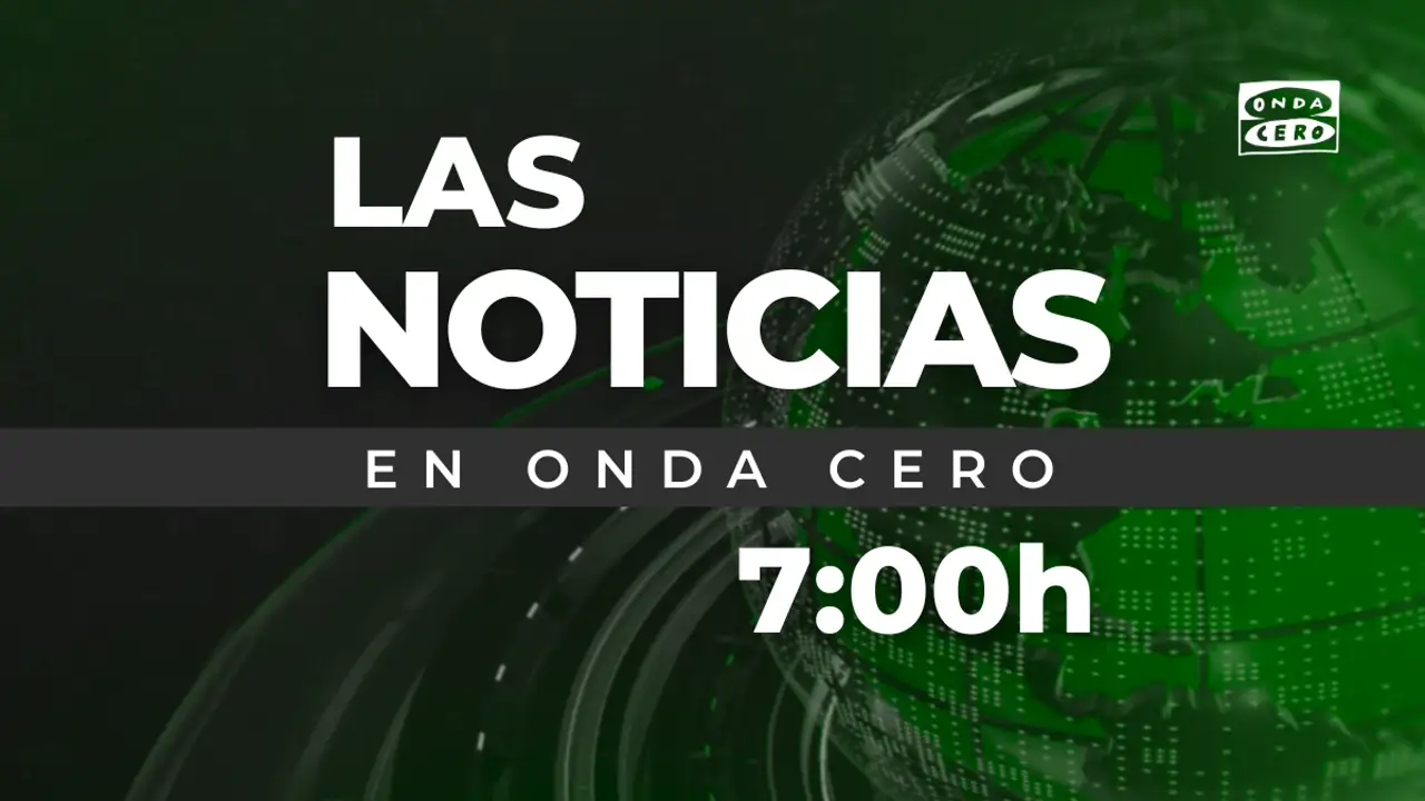 NUEVA Las noticias de Onda Cero 7:00 NUEVA Las noticias de Onda Cero 7:00