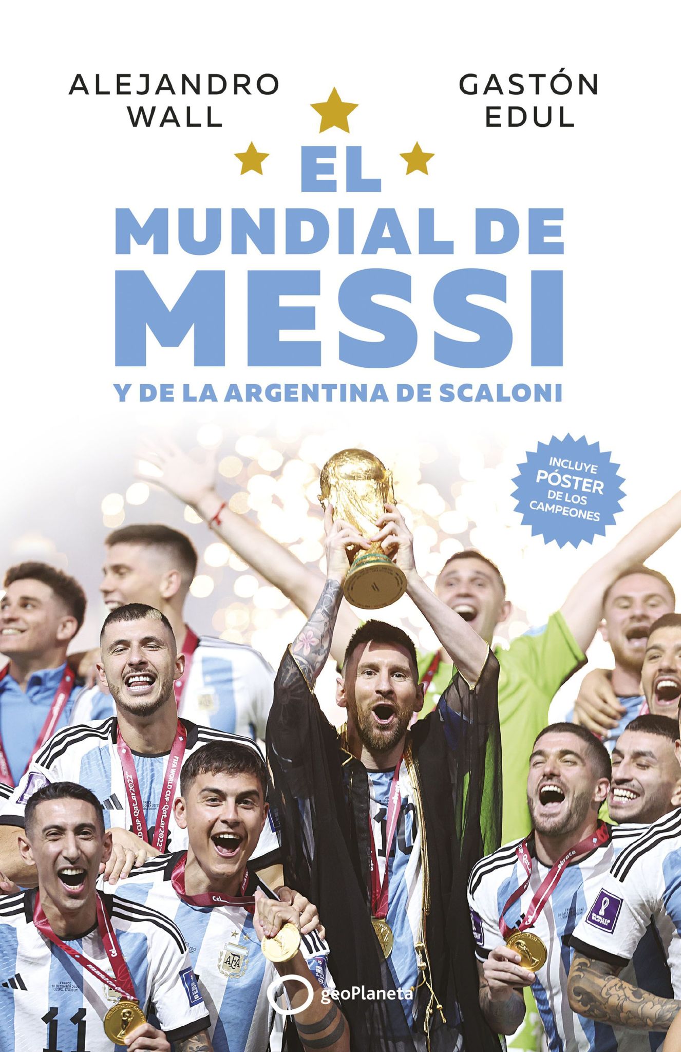 Gastón Edul presenta 'El Mundial de Messi': "Una crónica de lo que fue el día más esperado por los argentinos en los últimos 30 años" Gastón Edul presenta 'El Mundial de Messi': "Una crónica de lo que fue el día más esperado por los argentinos en los últimos 30 años"