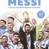 'El Mundial de Messi y de la Argentina de Scaloni'