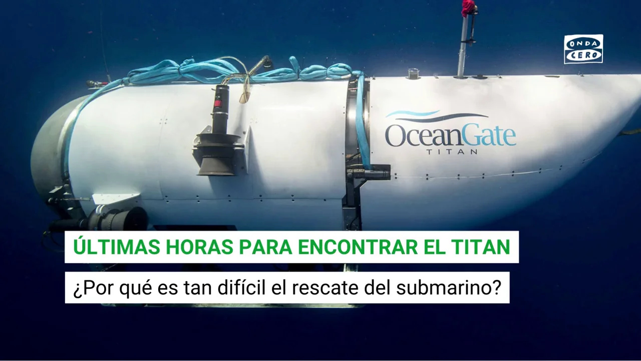 V&iacute;deo: Las ag&oacute;nicas horas para encontrar el Titan: los expertos explican las opciones del "dif&iacute;cil" rescate