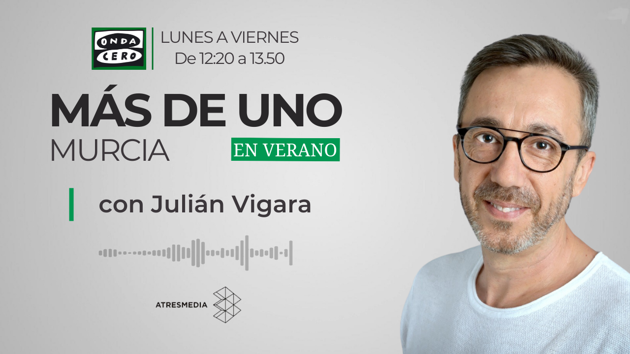 Más de Uno Murcia 25/08/23 Más de Uno Murcia 25/08/23