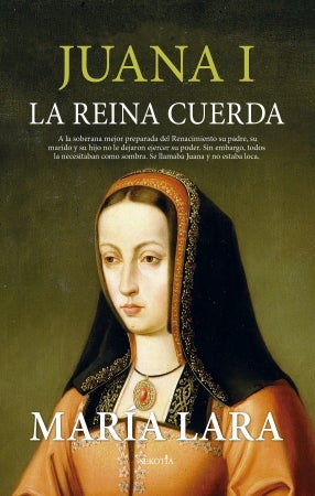 Juana I, la reina cuerda Juana I, la reina cuerda
