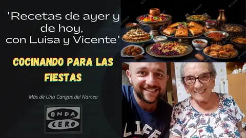 Recetas de ayer y de hoy, con Luisa y Vicente Recetas de ayer y de hoy, con Luisa y Vicente