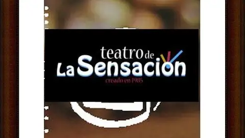 Teatro de la Sensación Teatro de la Sensación