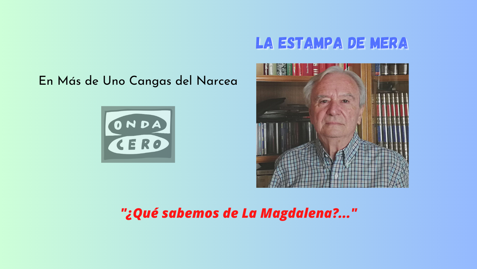 ¿Qué sabemos de La Magdalena? ¿Qué sabemos de La Magdalena?