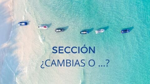 Secci&oacute;n Cambias o...?