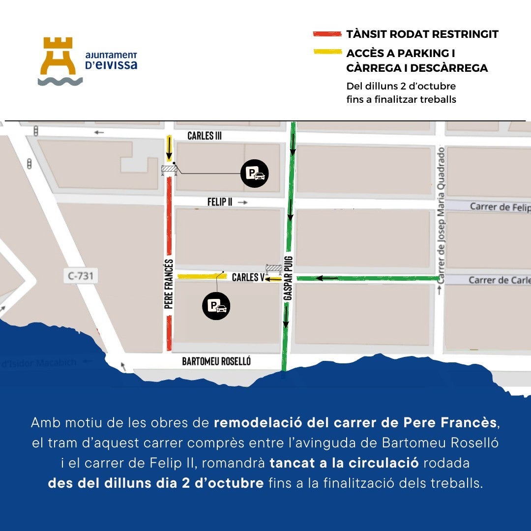 La calle Pere Francès de la ciudad de Ibiza sufrirá restricciones por el inicio de las obras el lunes 2 de octubre La calle Pere Francès de la ciudad de Ibiza sufrirá restricciones por el inicio de las obras el lunes 2 de octubre