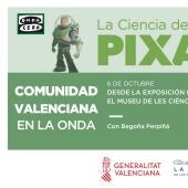 Comunidad Valenciana en la Onda en directo desde la Exposición Pixar en el Museu de les Ciències