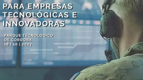 Foro sobre las oportunidades en el sector de la Defensa para empresas tecnológicas Foro sobre las oportunidades en el sector de la Defensa para empresas tecnológicas