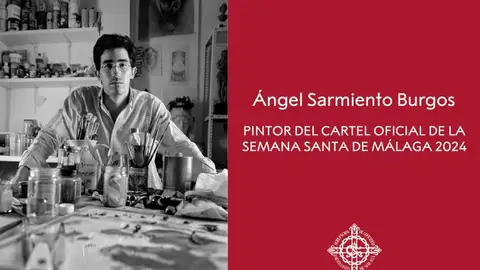 Ángel Sarmiento pintor del cartel oficial de la Semana Santa de Málaga de 2024 Ángel Sarmiento pintor del cartel oficial de la Semana Santa de Málaga de 2024