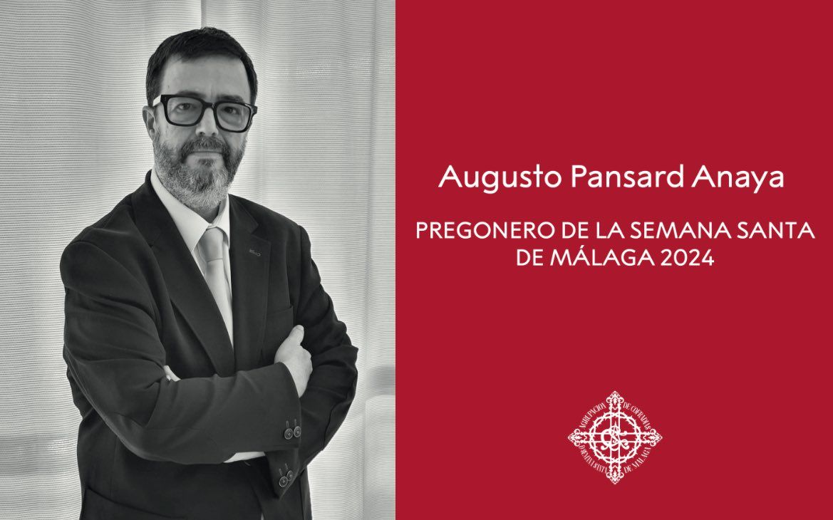 Augusto Pansard Anaya pregonero de la Semana Santa de Málaga 2024 Augusto Pansard Anaya pregonero de la Semana Santa de Málaga 2024