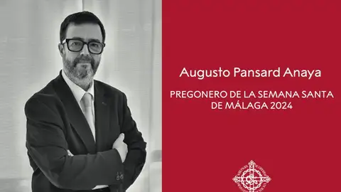 Augusto Pansard Anaya pregonero de la Semana Santa de Málaga 2024 Augusto Pansard Anaya pregonero de la Semana Santa de Málaga 2024