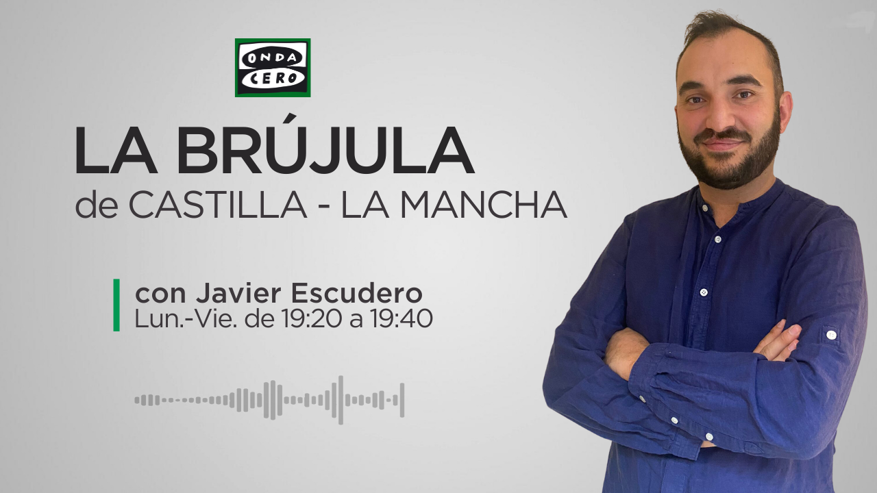 La Brújula de Castilla-La Mancha 31/05/2024 La Brújula de Castilla-La Mancha 31/05/2024