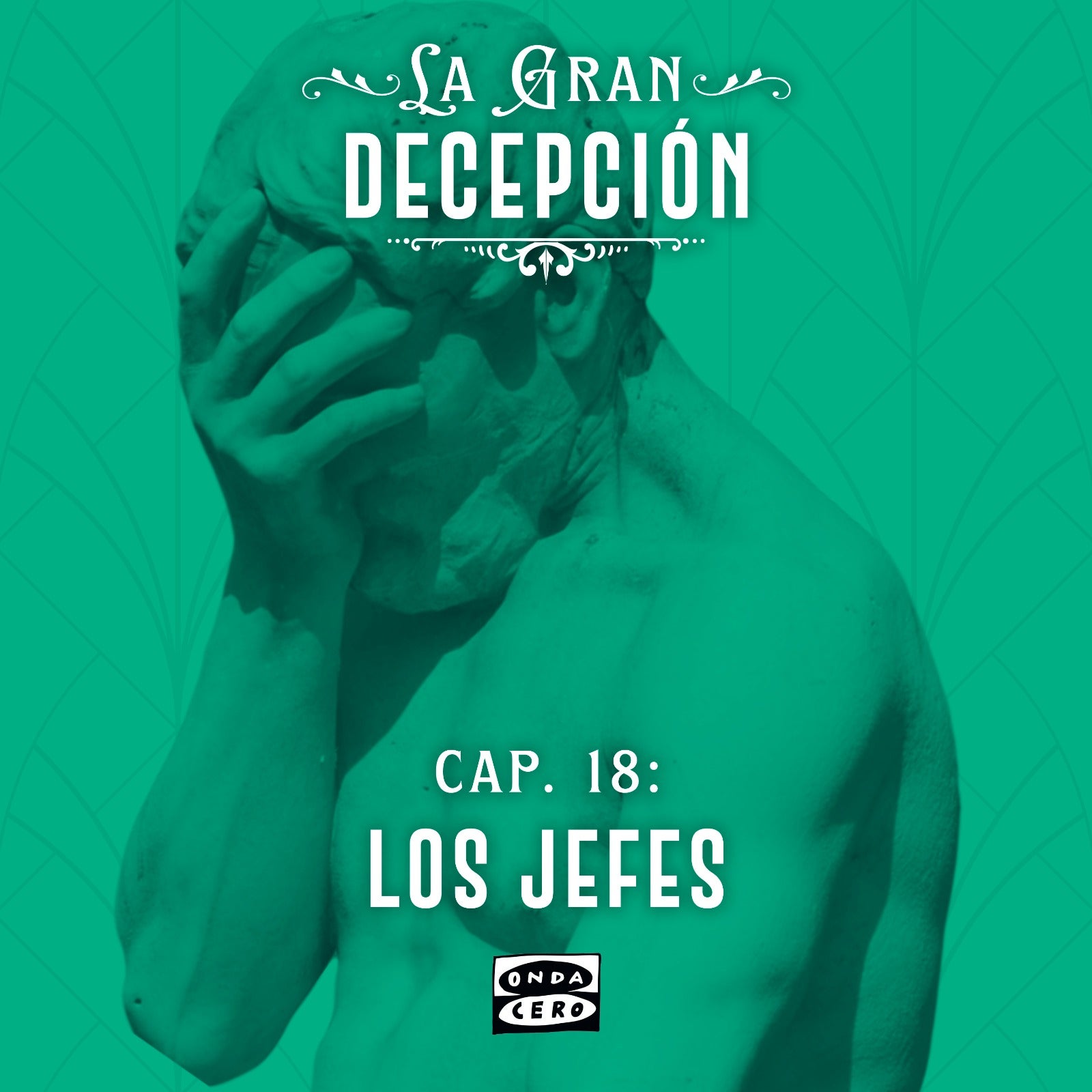 La gran decepción 1x18: Los Jefes episode artwork