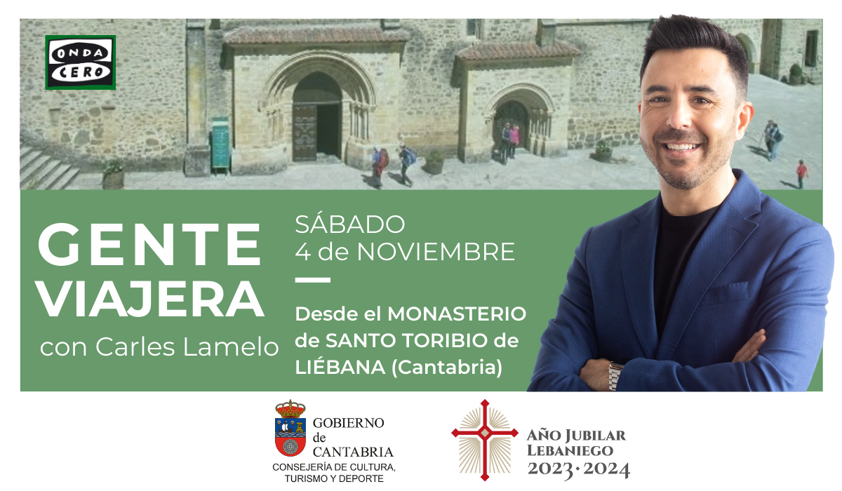 Programa especial de Gente Viajera desde Santo Toribio de Liébana Programa especial de Gente Viajera desde Santo Toribio de Liébana