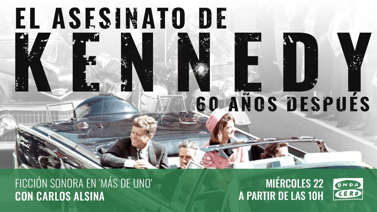 Carlos Alsina transmite en directo el asesinato de John F. Kennedy… 60 años después Carlos Alsina transmite en directo el asesinato de John F. Kennedy… 60 años después