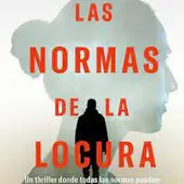 'Las Normas de la locura', de Diego Gonzalez-Segura 'Las Normas de la locura', de Diego Gonzalez-Segura