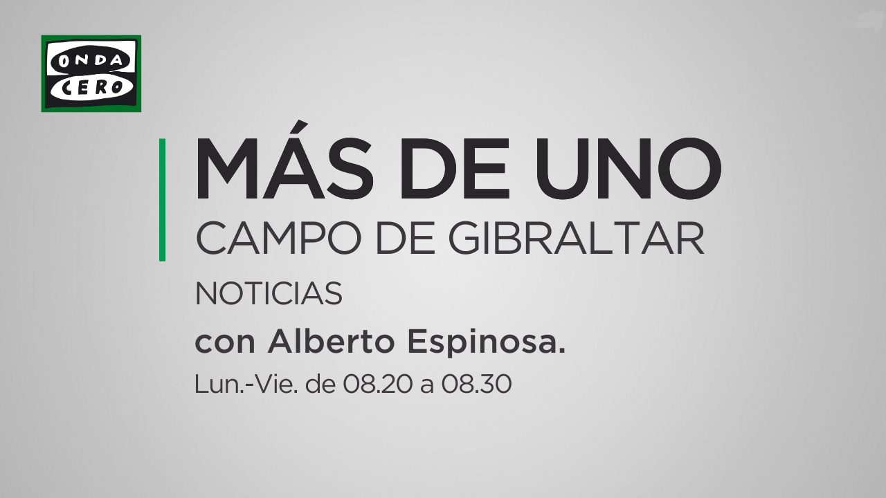 Más de Uno Noticias del Campo de Gibraltar 30/05/2024 Más de Uno Noticias del Campo de Gibraltar 30/05/2024
