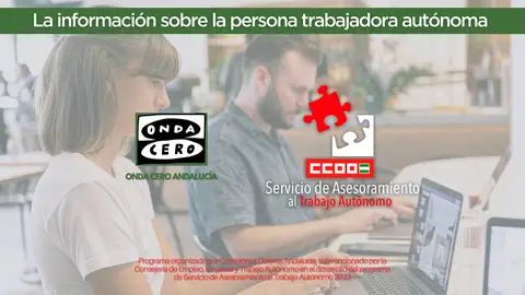 CCOO ANDALUCÍA concluye en Onda Cero su campaña informativa destinada a las personas trabajadoras autónomas CCOO ANDALUCÍA concluye en Onda Cero su campaña informativa destinada a las personas trabajadoras autónomas