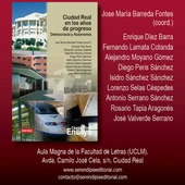 Ciudad Real en los años de progreso, democracia y autonomía Ciudad Real en los años de progreso, democracia y autonomía