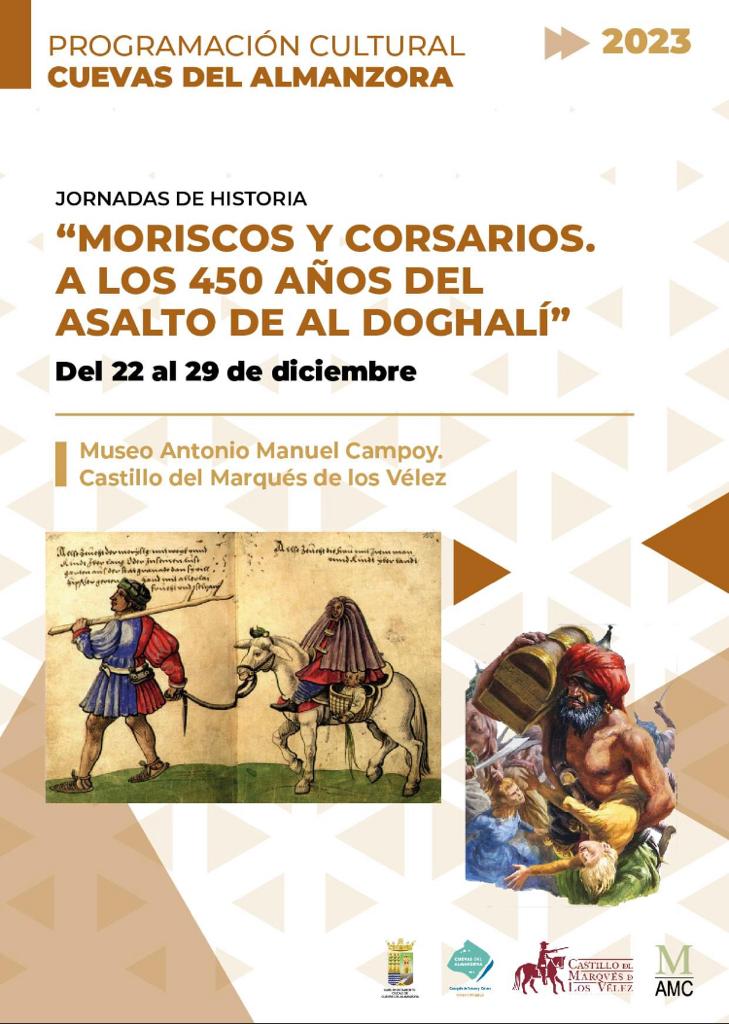 Jornadas históricas sobre Al Doghalí, el corsario que atacó Cuevas del Almanzora en 1573 Jornadas históricas sobre Al Doghalí, el corsario que atacó Cuevas del Almanzora en 1573