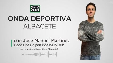 José Manuel Martínez, Onda Deportiva Albacete
