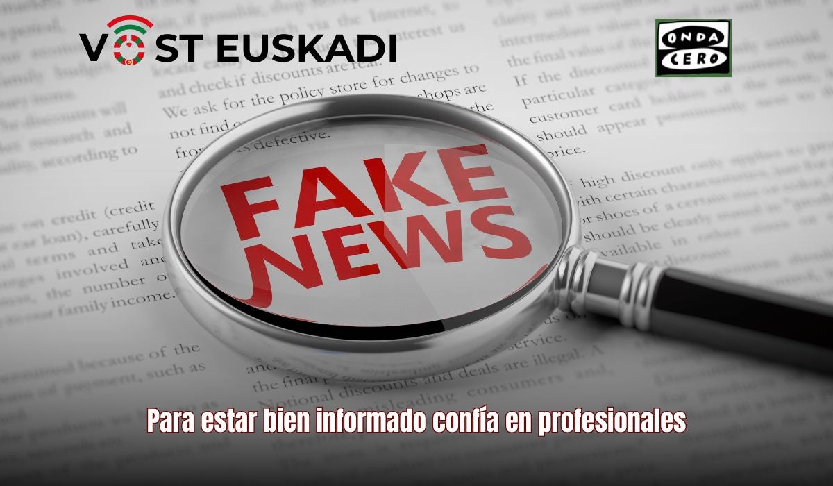 VOST Euskadi y Onda Cero unidos contra las noticias falsas VOST Euskadi y Onda Cero unidos contra las noticias falsas