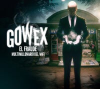 Gowex. El fraude del wifi