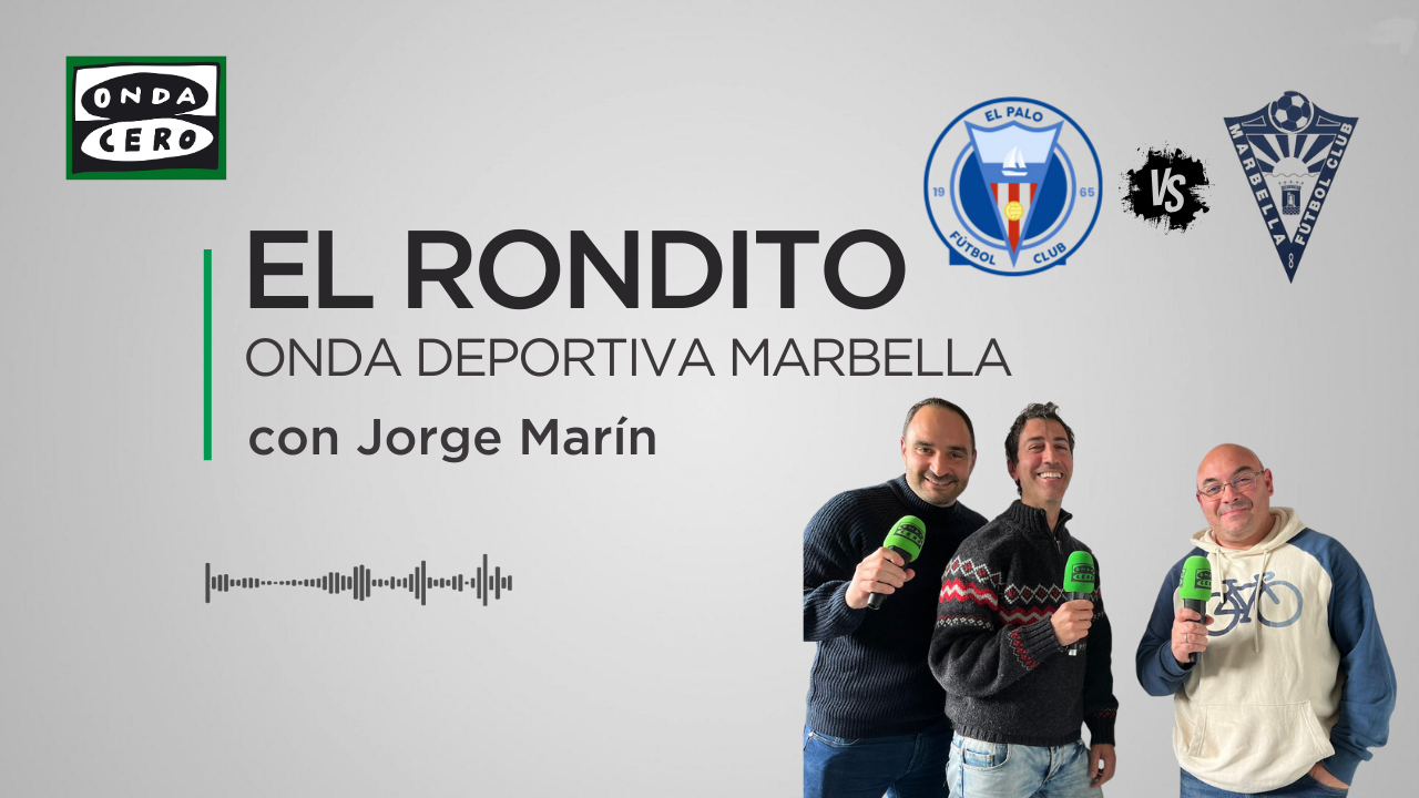 Analizamos en 'El Rondito' la previa del derbi malagueño que enfrentará al Marbella con El Palo Analizamos en 'El Rondito' la previa del derbi malagueño que enfrentará al Marbella con El Palo