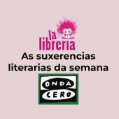 As suxerencias literarias de La Librería CyC do 14 de febreiro de 2024