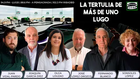 La Tertulia en Más de Uno Lugo onda cero
