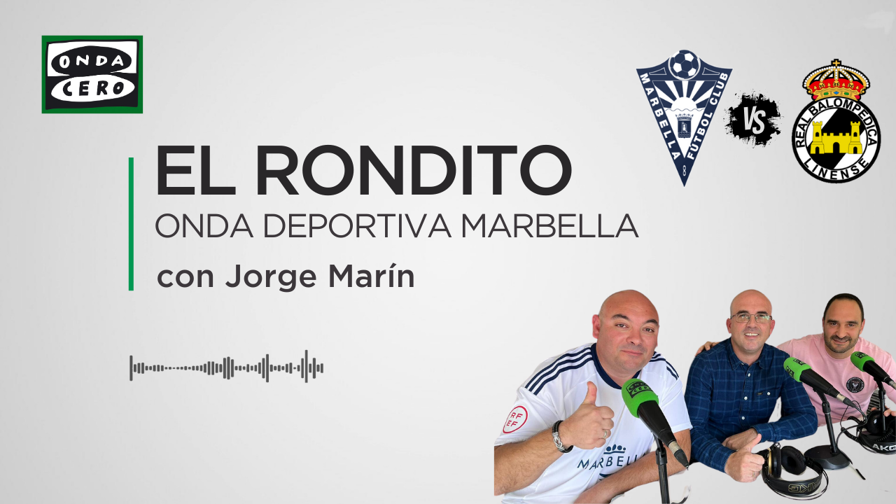 Duelo directo por los puestos de play off. Analizamos en 'El Rondito' el Marbella FC- Real Balompédica Linense Duelo directo por los puestos de play off. Analizamos en 'El Rondito' el Marbella FC- Real Balompédica Linense
