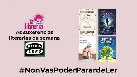 As suxerencias literarias de La Librería CyC do 6 de marzo de 2024 As suxerencias literarias de La Librería CyC do 6 de marzo de 2024