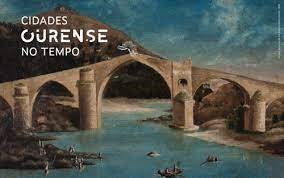A historia de cidade en Ourense no Tempo A historia de cidade en Ourense no Tempo