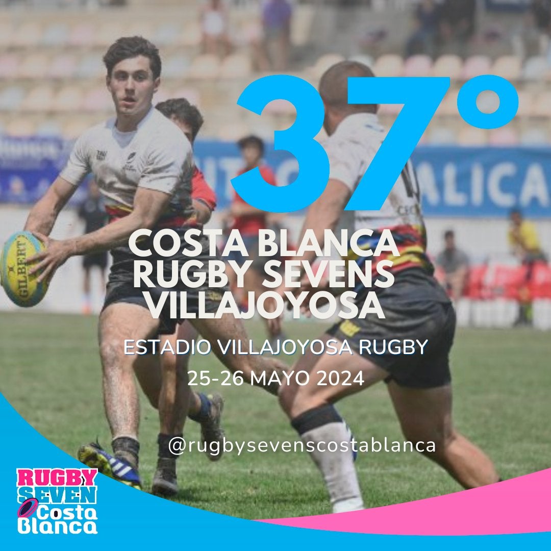 El 37º Costa Blanca Sevens de la Vila Joiosa ya tiene fecha El 37º Costa Blanca Sevens de la Vila Joiosa ya tiene fecha