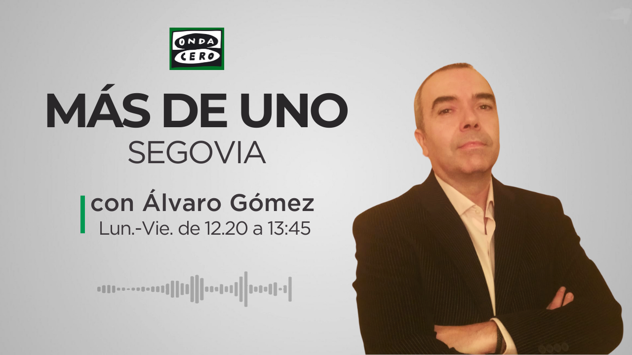 Más de Uno Segovia 12/05/2025 Más de Uno Segovia 12/05/2025
