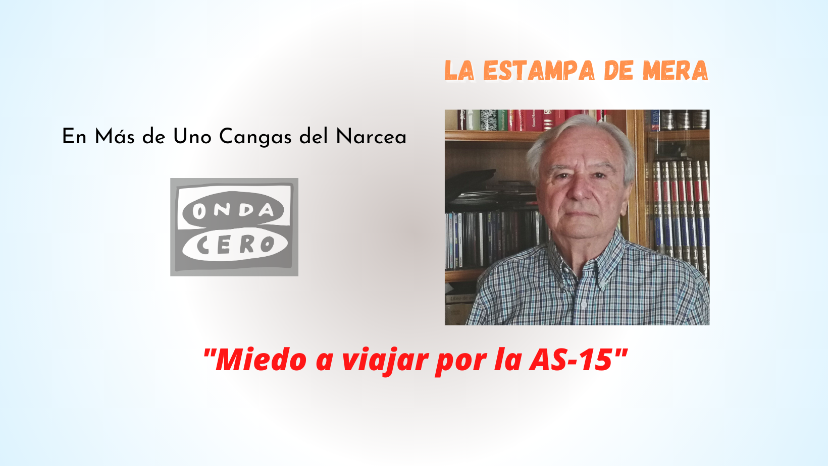 Miedo a viajar por la AS-15 Miedo a viajar por la AS-15