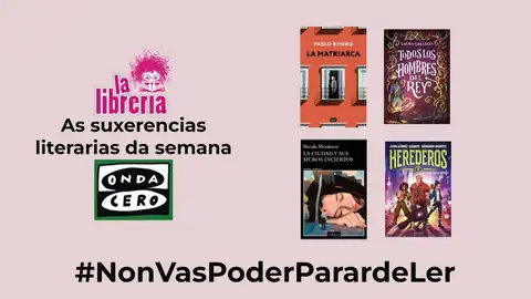 As suxerencias literarias de La Librería CyC do 20 de marzo de 2024 As suxerencias literarias de La Librería CyC do 20 de marzo de 2024