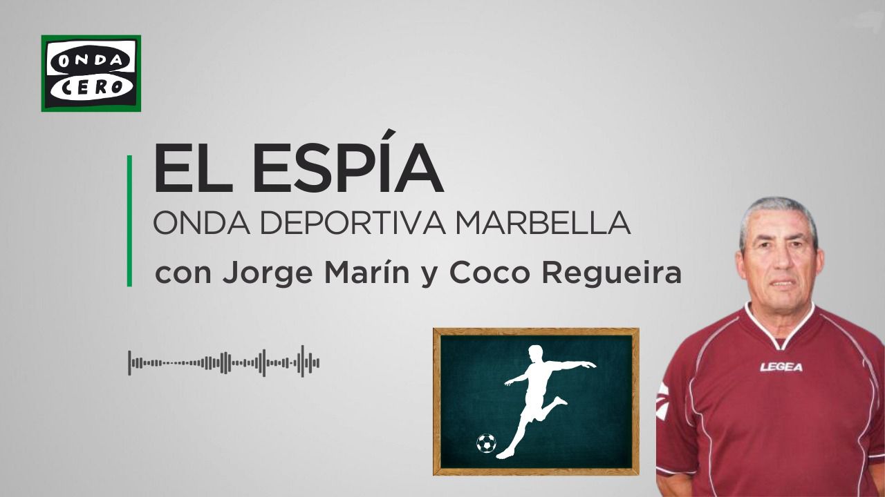El análisis de Coco Regueira sobre los rivales de Marbella y Estepona El análisis de Coco Regueira sobre los rivales de Marbella y Estepona