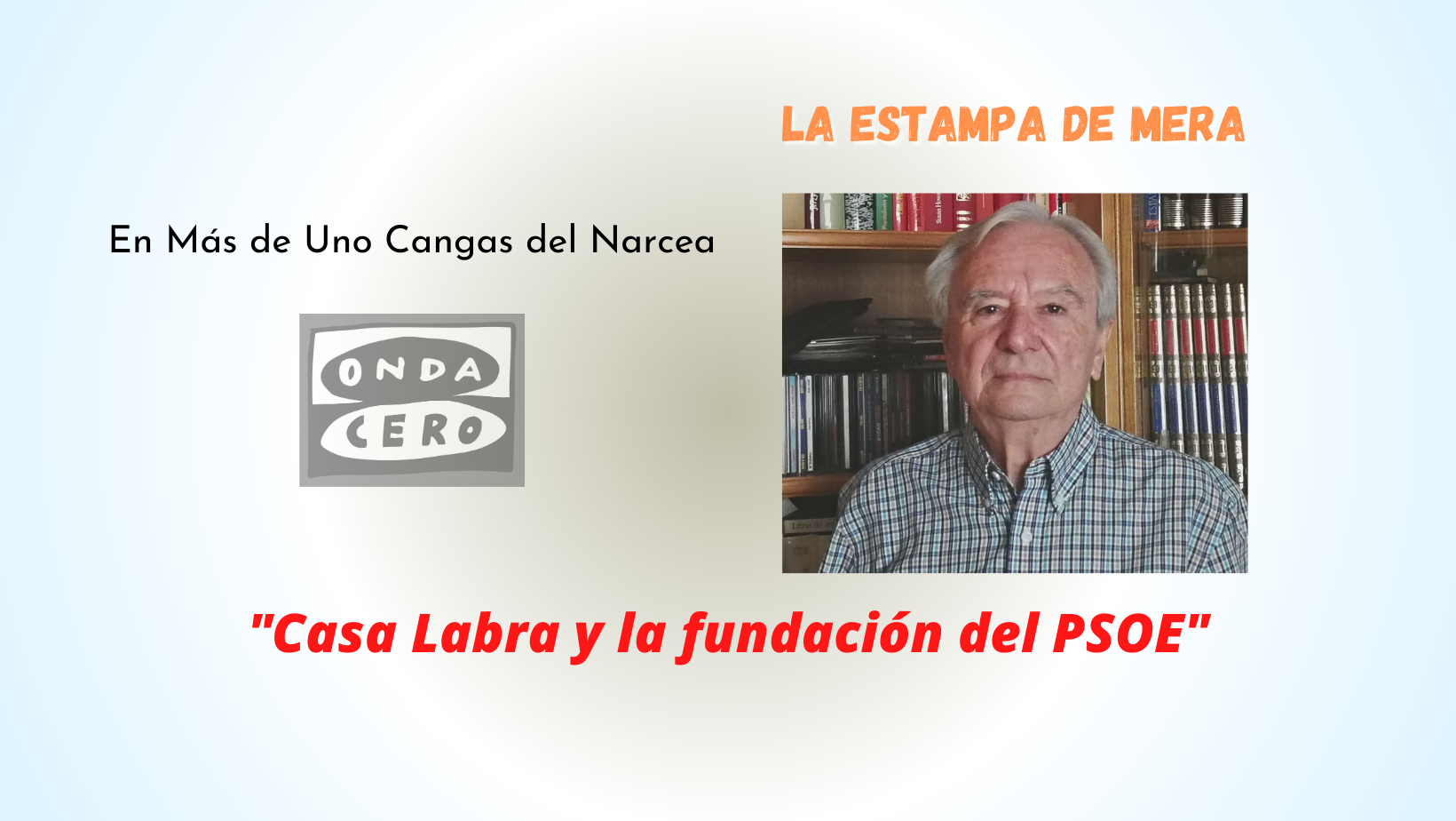 Casa Labra y la fundación del PSOE Casa Labra y la fundación del PSOE