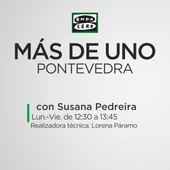 Más de Uno Pontevedra con Susana Pedreira Más de Uno Pontevedra con Susana Pedreira